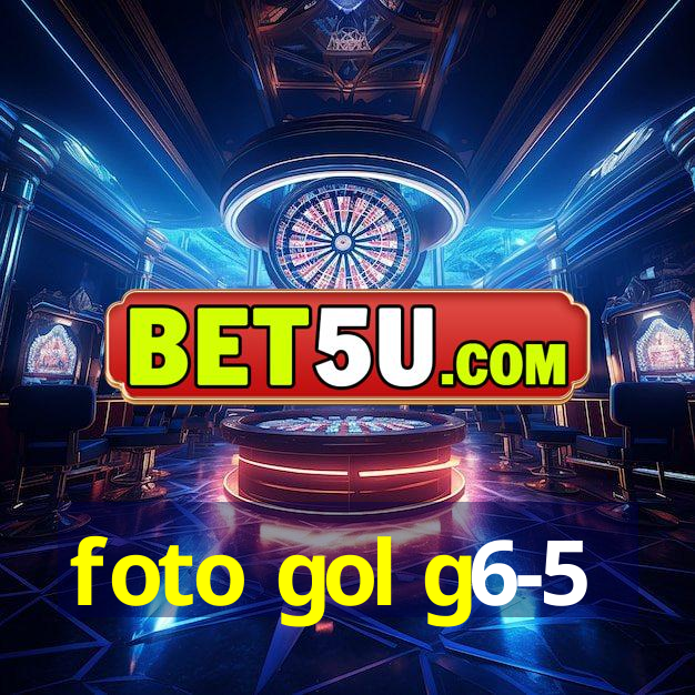 foto gol g6